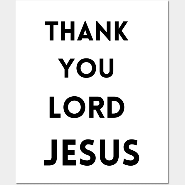 Thank You Lord Jesus - Thanksgiving Wall Art by Beautiful Prophecy